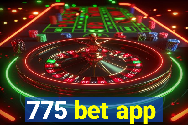 775 bet app